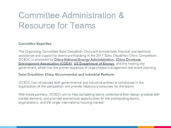 Committee Administration & Resource for Teams Committee Expertise The Organizing Committee Solar Decathlon China