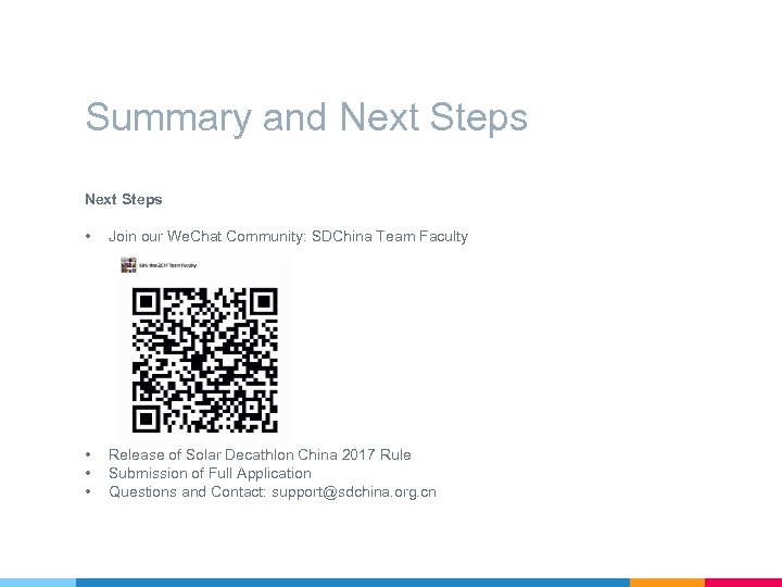 Summary and Next Steps • Join our We. Chat Community: SDChina Team Faculty •