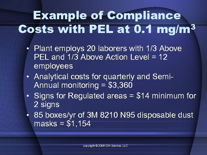 Example of Compliance Costs with PEL at 0. 1 mg/m 3 • Plant employs