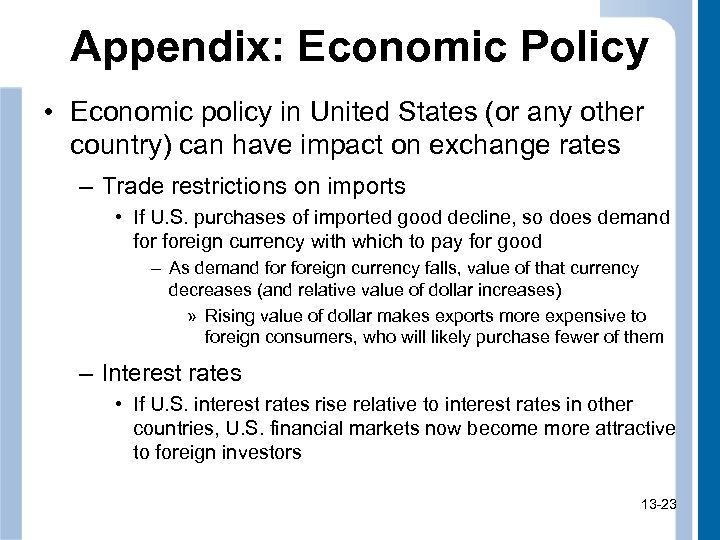 Appendix: Economic Policy • Economic policy in United States (or any other country) can