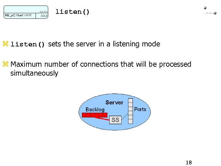 MS_u. C / fue 1 / V 11 16. 03. 2018 listen() z listen()