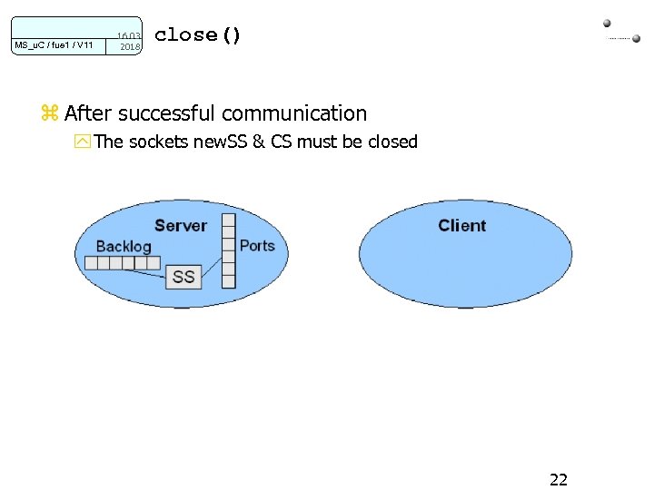 MS_u. C / fue 1 / V 11 16. 03. 2018 close() z After