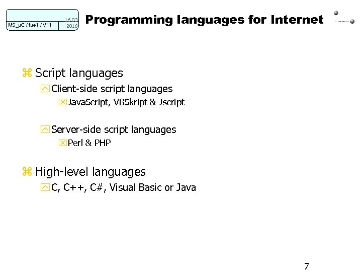 MS_u. C / fue 1 / V 11 16. 03. 2018 Programming languages for