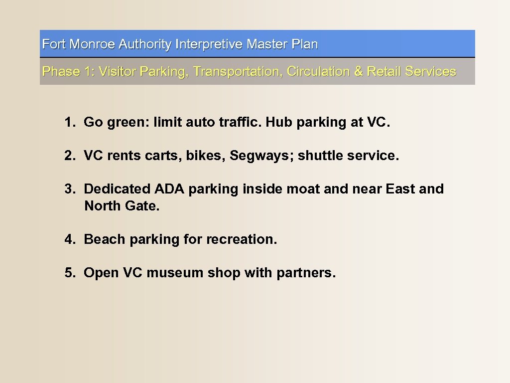 Fort Monroe Authority Interpretive Master Plan Phase 1: Visitor Parking, Transportation, Circulation & Retail
