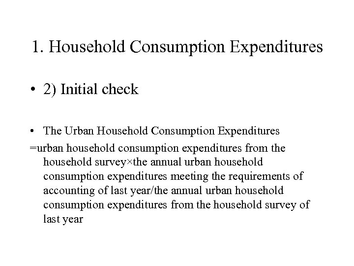 1. Household Consumption Expenditures • 2) Initial check • The Urban Household Consumption Expenditures