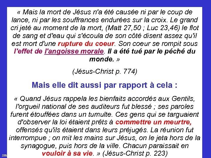  « Mais la mort de Jésus n'a été causée ni par le coup