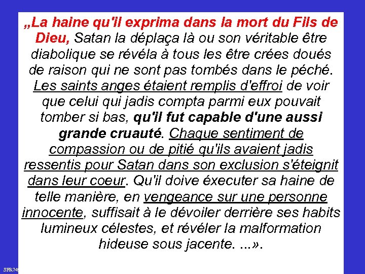 SFR 749 „La haine qu'il exprima dans la mort du Fils de Dieu, Satan