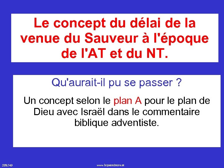 Le concept du délai de la venue du Sauveur à l'époque de l'AT et
