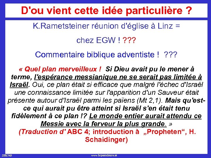 D'ou vient cette idée particulière ? K. Rametsteiner réunion d'église à Linz = chez