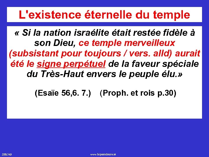 L'existence éternelle du temple « Si la nation israélite était restée fidèle à son