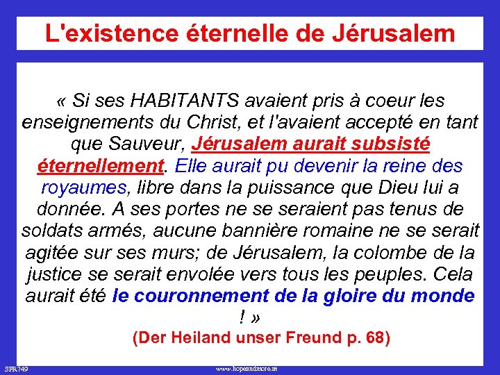 L'existence éternelle de Jérusalem « Si ses HABITANTS avaient pris à coeur les enseignements