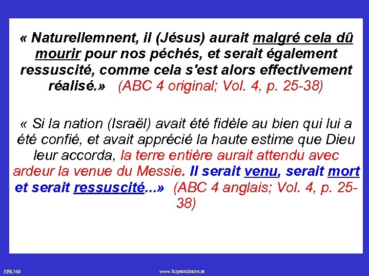  « Naturellemnent, il (Jésus) aurait malgré cela dû mourir pour nos péchés, et