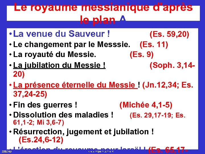 Le royaume messianique d'après le plan A • La venue du Sauveur ! (Es.