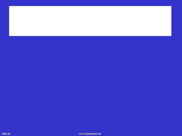 SFR 749 www. hopeandmore. at 