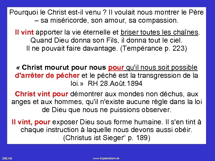 Pourquoi le Christ est-il venu ? Il voulait nous montrer le Père – sa