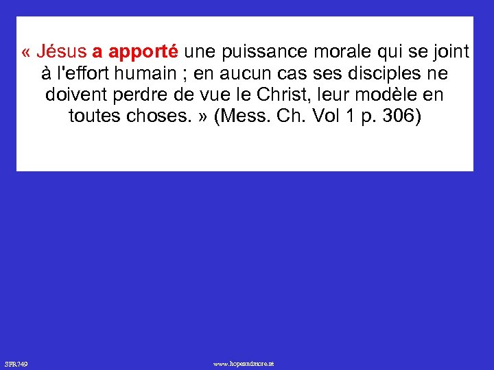  « Jésus a apporté une puissance morale qui se joint à l'effort humain