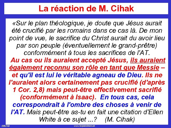 La réaction de M. Cihak «Sur le plan théologique, je doute que Jésus aurait