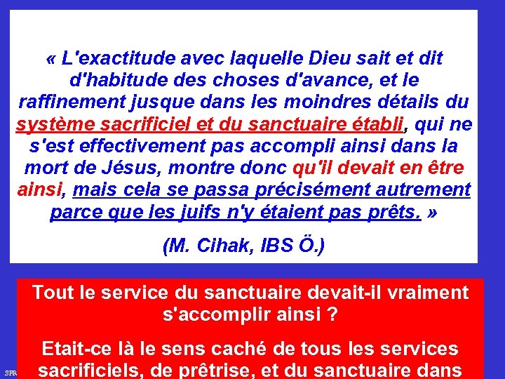  « L'exactitude avec laquelle Dieu sait et dit d'habitude des choses d'avance, et