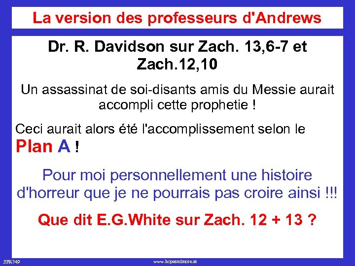 La version des professeurs d'Andrews Dr. R. Davidson sur Zach. 13, 6 -7 et