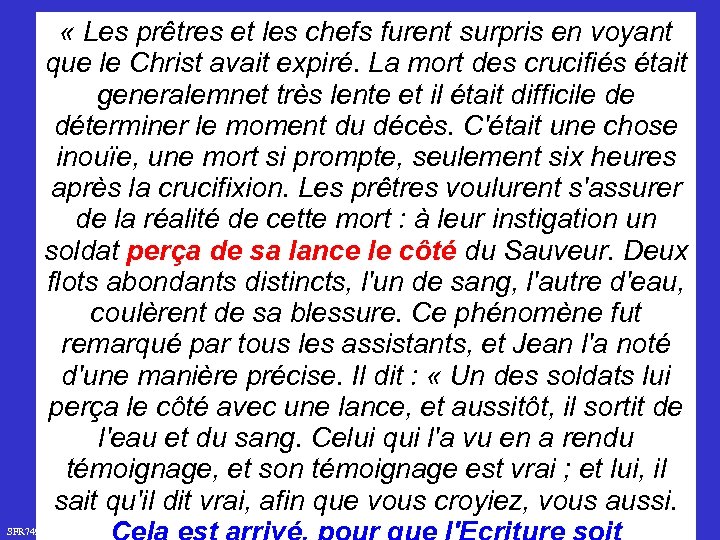  « Les prêtres et les chefs furent surpris en voyant que le Christ