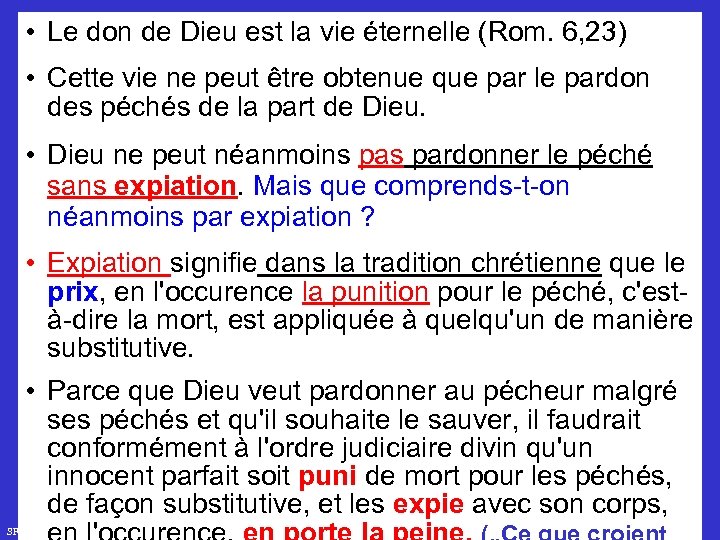  • Le don de Dieu est la vie éternelle (Rom. 6, 23) •