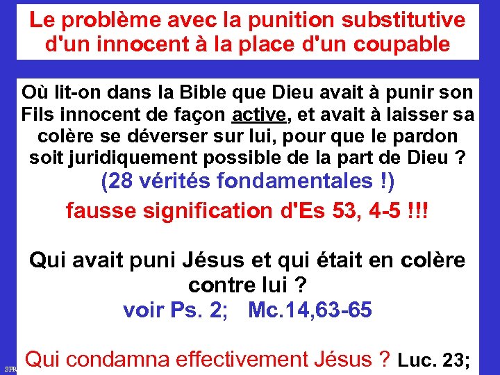 Le problème avec la punition substitutive d'un innocent à la place d'un coupable Où