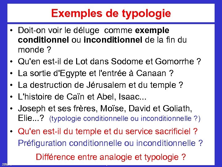 Exemples de typologie • Doit-on voir le déluge comme exemple conditionnel ou inconditionnel de