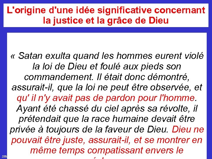 L'origine d'une idée significative concernant la justice et la grâce de Dieu « Satan