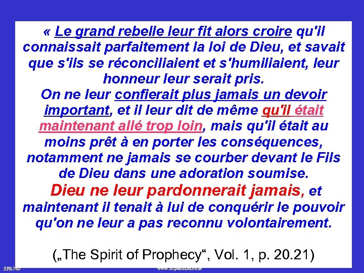  « Le grand rebelle leur fit alors croire qu'il connaissait parfaitement la loi