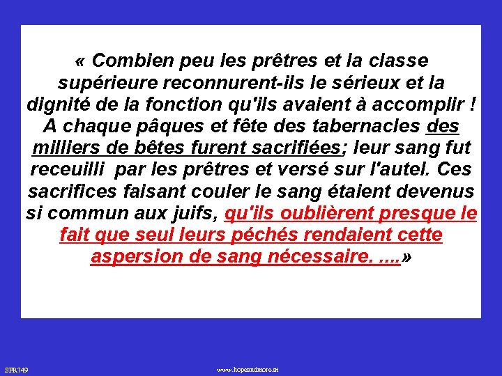 « Combien peu les prêtres et la classe supérieure reconnurent-ils le sérieux et