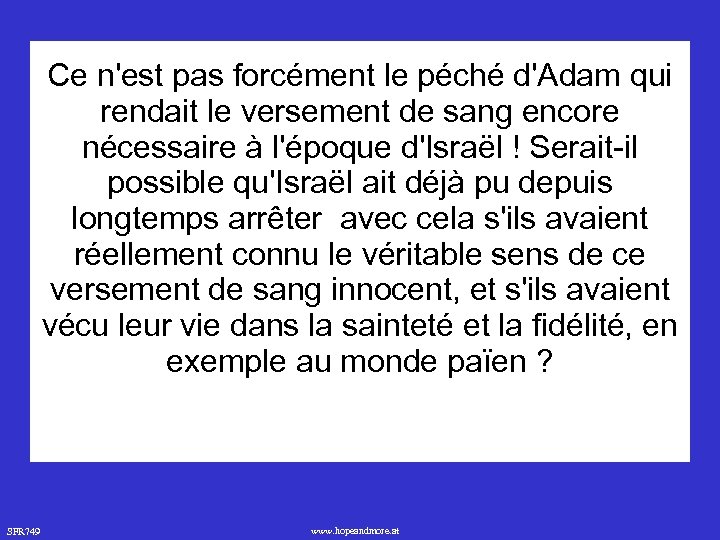 Ce n'est pas forcément le péché d'Adam qui rendait le versement de sang encore