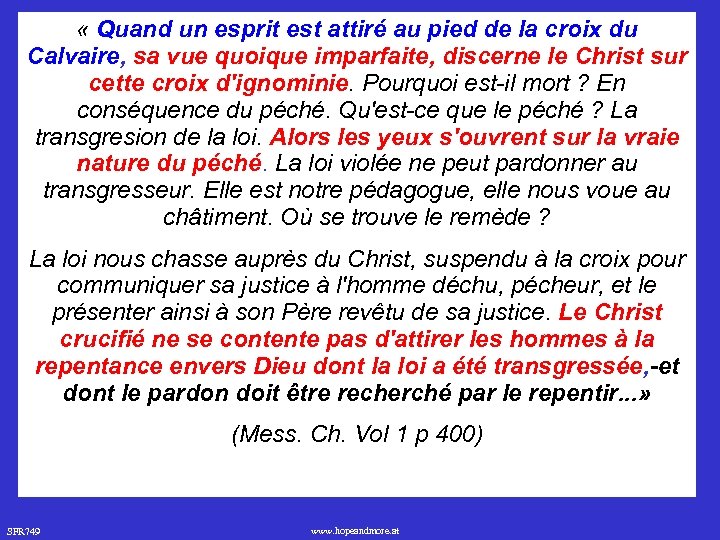  « Quand un esprit est attiré au pied de la croix du Calvaire,