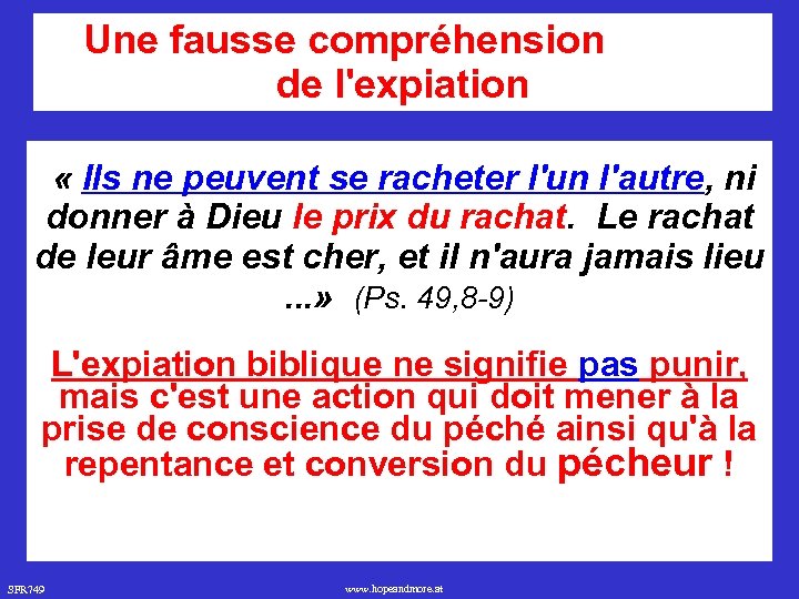 Une fausse compréhension de l'expiation « Ils ne peuvent se racheter l'un l'autre, ni