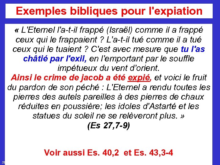 Exemples bibliques pour l'expiation « L'Eternel l'a-t-il frappé (Israël) comme il a frappé ceux