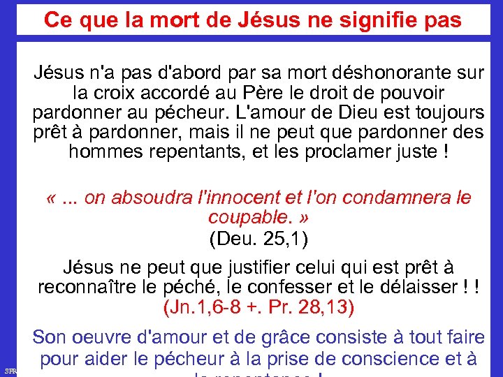 Ce que la mort de Jésus ne signifie pas Jésus n'a pas d'abord par