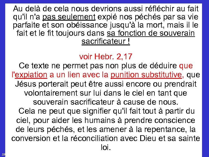 Au delà de cela nous devrions aussi réfléchir au fait qu'il n'a pas seulement