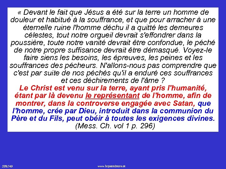  « Devant le fait que Jésus a été sur la terre un homme