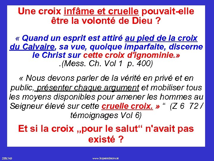 Une croix infâme et cruelle pouvait-elle être la volonté de Dieu ? « Quand