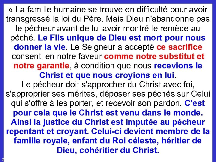  « La famille humaine se trouve en difficulté pour avoir transgressé la loi