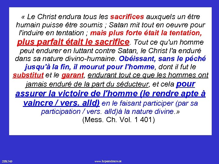  « Le Christ endura tous les sacrifices auxquels un être humain puisse être