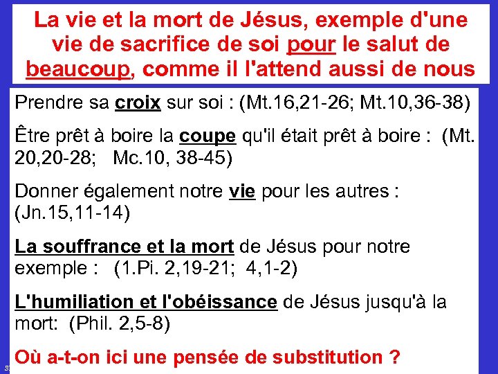 La vie et la mort de Jésus, exemple d'une vie de sacrifice de soi