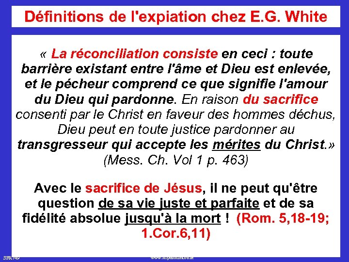 Définitions de l'expiation chez E. G. White « La réconciliation consiste en ceci :