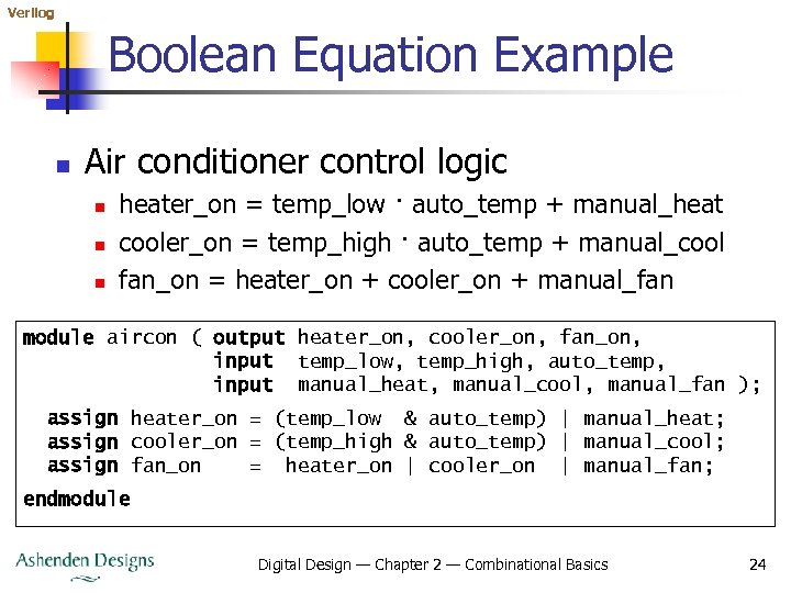 Verilog Boolean Equation Example n Air conditioner control logic n n n heater_on =