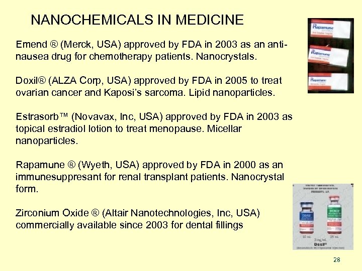 NANOCHEMICALS IN MEDICINE Emend ® (Merck, USA) approved by FDA in 2003 as an