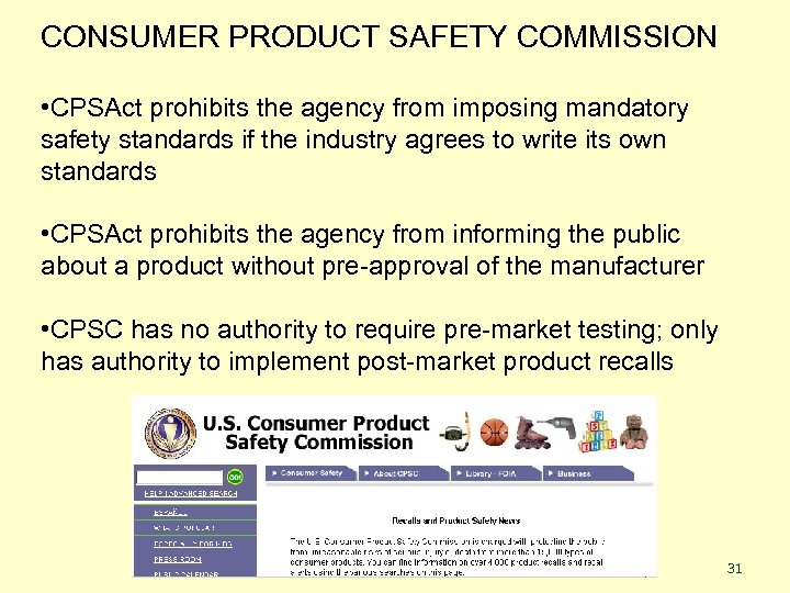 CONSUMER PRODUCT SAFETY COMMISSION • CPSAct prohibits the agency from imposing mandatory safety standards