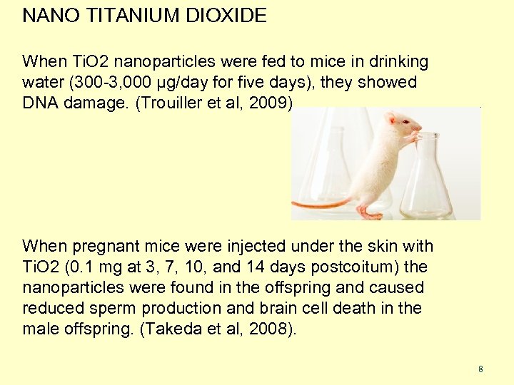 NANO TITANIUM DIOXIDE When Ti. O 2 nanoparticles were fed to mice in drinking