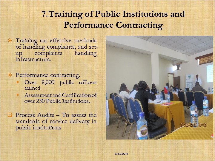 7. Training of Public Institutions and Performance Contracting Training on effective methods of handling
