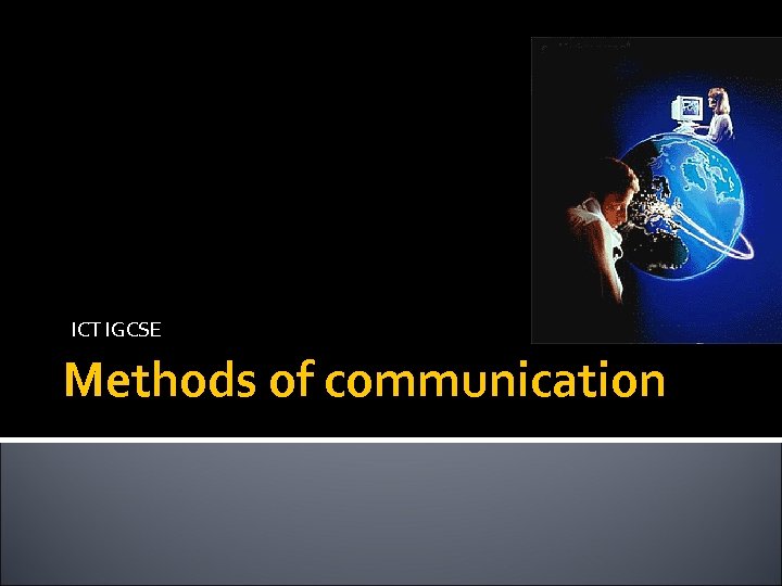 ICT IGCSE Methods of communication 