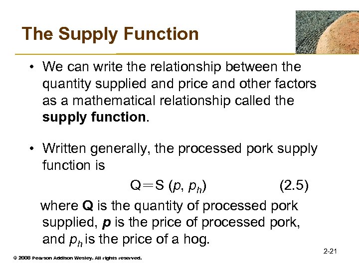 The Supply Function • We can write the relationship between the quantity supplied and