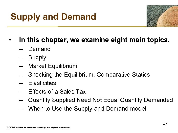 Supply and Demand • In this chapter, we examine eight main topics. – –